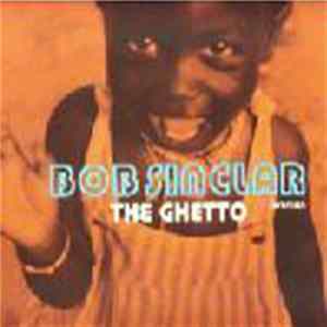 Bob Sinclar - The Ghetto (Uptown) flac