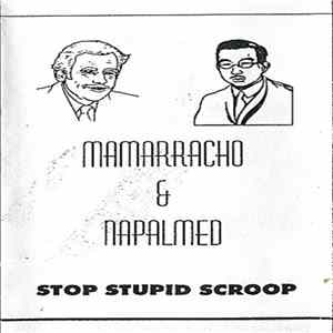 Mamarracho / Napalmed - Stop Stupid Scroop flac