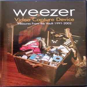 Weezer - Video Capture Device (Treasures From The Vault 1991-2002) flac