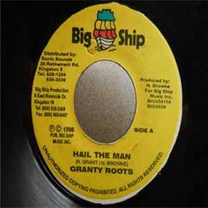 Granty Roots - Hail The Man flac