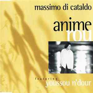 Massimo Di Cataldo Featuring Youssou N'Dour - Anime Rou flac