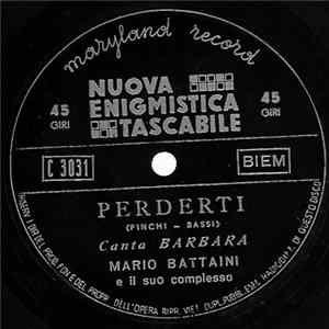 Mario Battaini E Il Suo Complesso Canta Barbara - Perderti flac