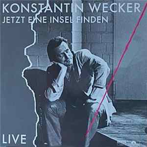 Konstantin Wecker - Jetzt Eine Insel Finden-Live flac