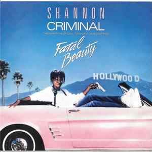 Shannon / Madame X - Criminal (Theme From Fatal Beauty) / Just That Type Of Girl flac