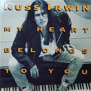 Russ Irwin - My Heart Belongs To You flac