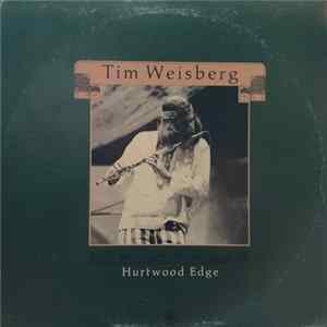 Tim Weisberg - Hurtwood Edge flac