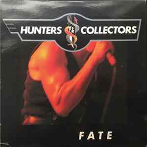 Hunters & Collectors - Fate flac