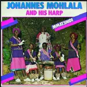 Johannes Mohlala And His Harp - Mmatshidi flac