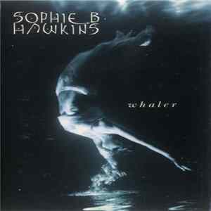 Sophie B. Hawkins - Whaler flac