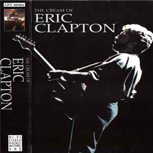 Eric Clapton - The Cream Of Eric Clapton flac