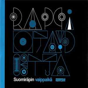 Various - Rappiotaidetta: Suomiräpin Vaippaikä flac