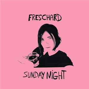 Freschard - Sunday Night flac
