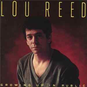 Lou Reed - Growing Up In Public flac