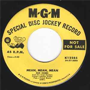 Bud Hobbs And His Trail Herders - Mean, Mean, Mean / Last Dance Tonight flac