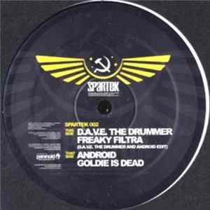 D.A.V.E. The Drummer / Android - Freaky Filtra / Goldie Is Dead flac