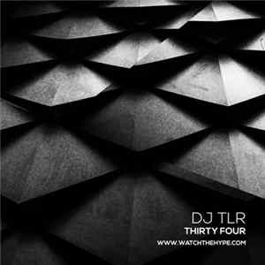 DJ TLR - THIRTY FOUR flac