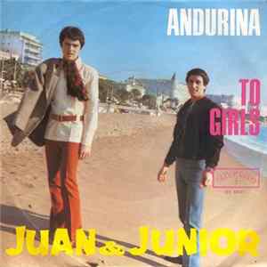 Juan & Junior - Andurina / To Girls flac