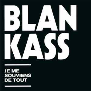 Blankass - Je Me Souviens De Tout flac
