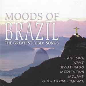 Various - Moods Of Brazil The Greatest Jobim Songs flac