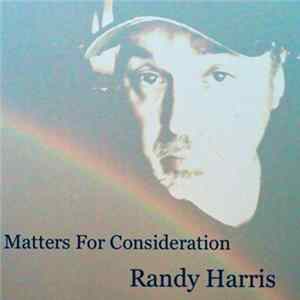 Randy Harris - Matters For Consideration flac