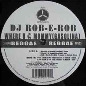 DJ Rob-E-Rob - Where U @ Mommy (Gasolina) flac