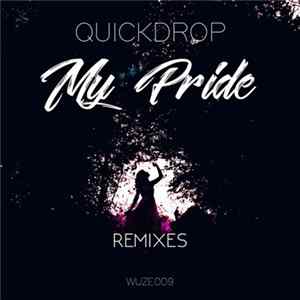Quickdrop - My Pride (Remixes) flac