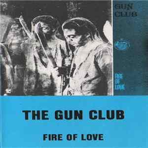 The Gun Club - Fire Of Love flac