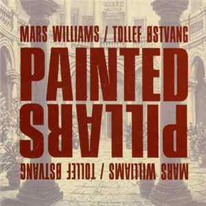 Mars Williams / Tollef Østvang - Painted Pillars flac