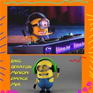 Eric Stratos - Minion Dance Mix flac