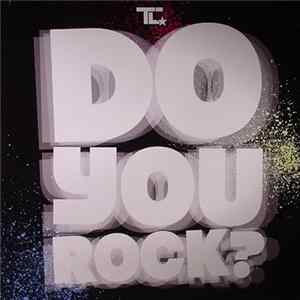 T.C. - Do You Rock? / Drug FuCT flac