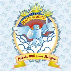 Halfadder - Robots Will Love Religion flac