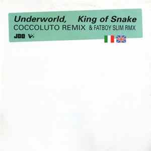 Underworld - King Of Snake (Coccoluto Remix & Fatboy Slim Rmx) flac