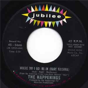 The Happenings - Where Do I Go / Be-In (Hare Krishna) / New Day Comin' flac
