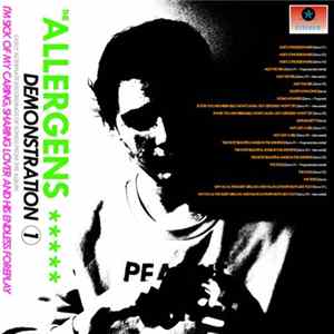 The Allergens - Demonstration ① - Early Alternate Versions Of Songs From The Album, "I'm Sick Of My Caring, Sharing Lover And His Endless Foreplay" flac