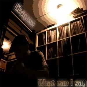 Chapee - What Can I Say flac