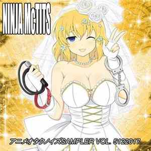 Ninja McTits - アニメオタクノイズSampler Vol. 5122017 flac