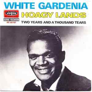 Hoagy Lands - White Gardenia / Two Years And A Thousand Tears flac