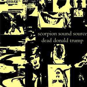 Scorpion Sound Source - Dead Donald Trump flac