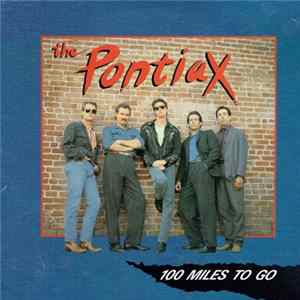 The Pontiax - 100 Miles To Go flac
