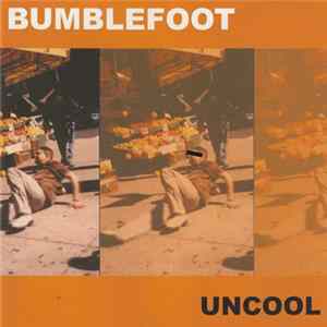 Bumblefoot - Uncool flac