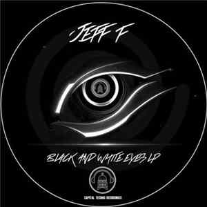 Jeff F - Black And White Eyes LP flac