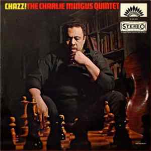 The Charles Mingus Quintet - Chazz! flac