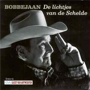 Bobbejaan - De Lichtjes Van De Schelde flac
