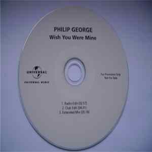 Philip George - Wish You Were Mine flac