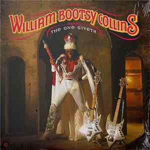 William "Bootsy" Collins - The One Giveth, The Count Taketh Away flac