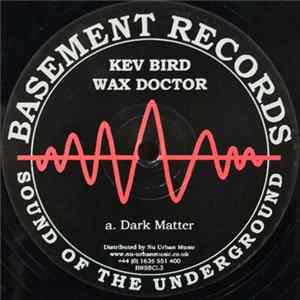 Kev Bird / Wax Doctor - Dark Matter / Airspace flac
