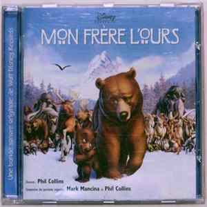 Mark Mancina And Phil Collins - Mon Frère L'Ours (Une Bande Sonore Originale De Walt Disney Records) flac