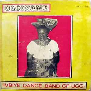 Original Ivbiye Dance Band Of Ugo - Oloiname flac
