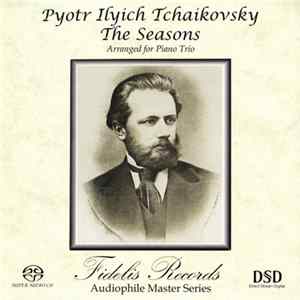 Tchaikovsky - The Seasons - Arranged For Piano Trio flac