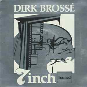 Dirk Brossé - 7 Inch Framed flac